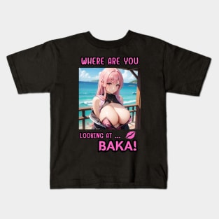 Where Are You Looking At BAKA Anime Girl Kids T-Shirt
